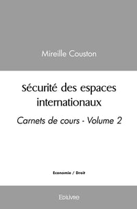 Sécurité des espaces internationaux - Tome 2