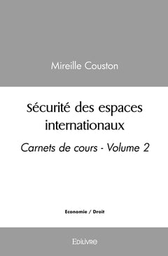 Sécurité des espaces internationaux - Tome 2
