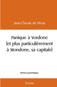 Panique à Vordone (et plus particulièrement à Mondone, sa capitale)