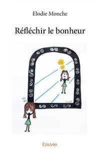 Réfléchir le bonheur