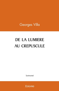 De la lumière au crépuscule