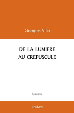 De la lumière au crépuscule