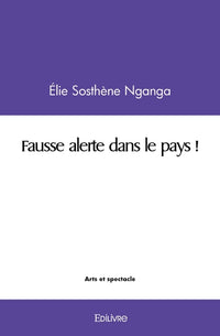 Fausse alerte dans le pays !