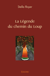 La Légende du Chemin du Loup