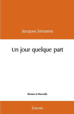 Un jour quelque part