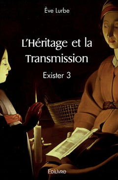 L'Héritage et la Transmission - Tome 3