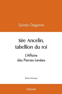 Sire Ancelin, tabellion du roi