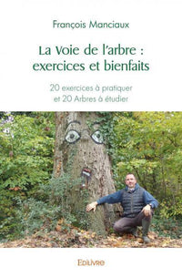 La Voie de l'arbre : exercices et bienfaits