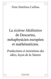 La sixième méditation de Descartes