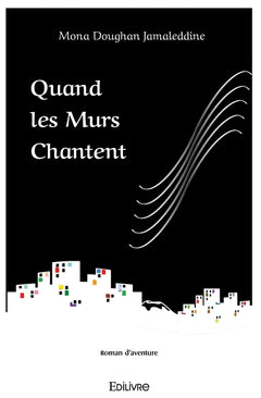 Quand les murs chantent
