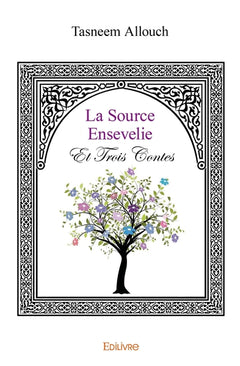 La Source ensevelie et trois contes