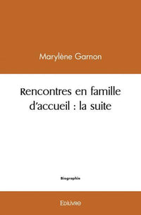 Rencontres en famille d'accueil : la suite