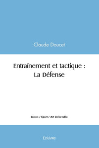 Entraînement et tactique : La Défense