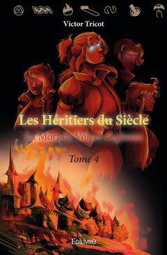 Les Héritiers du siècle - Tome 4