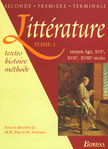 Littérature. XVIe, XVIIe, XVIIIe siècle, tome1