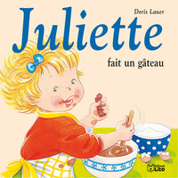 JULIETTE FAIT UN GATEAU