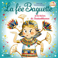 LA FEE BAGUETTE ET TOUTANKHAMO