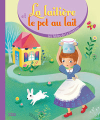 Les fables de la Fontaine: La laitière et le pot au lait