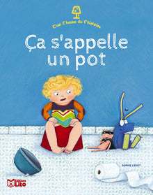 C'est l'heure de l'histoire: Ca s'appelle un pot