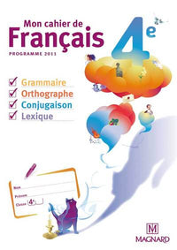 Mon cahier de Français 4e (2011) - Cahier élève