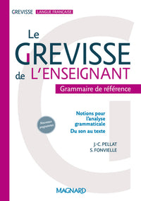 Le Grevisse de l'enseignant - Grammaire de référence