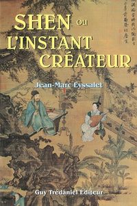 Shen ou l'instant créateur
