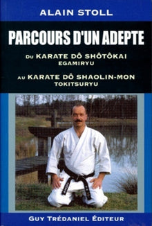 Parcours d'un adapté du karaté do shotokaï Egami ryu au karaté do shaolin-mon Tokitsu ryu