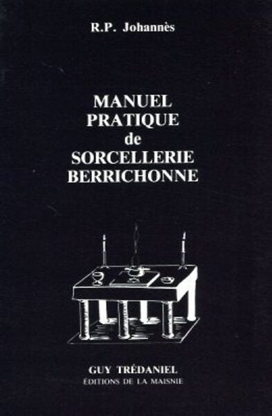 Manuel pratique de sorcellerie berrichonne