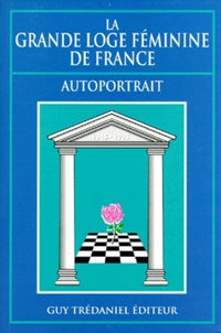 La grande loge feminine de france - Autoportrait
