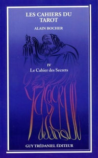 Le cahier des secrets : les cahiers du tarot (tome 4)