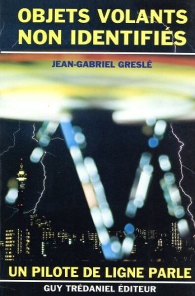 Les objets volents non identifiés - Un pilote de ligne parle