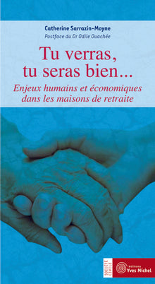 Tu verras, tu seras bien...