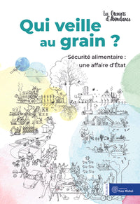 Qui veille au grain ?