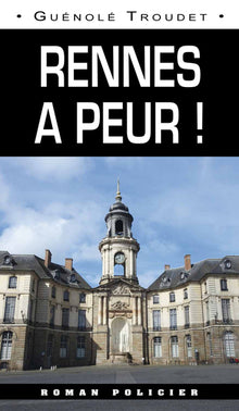 Rennes a peur !