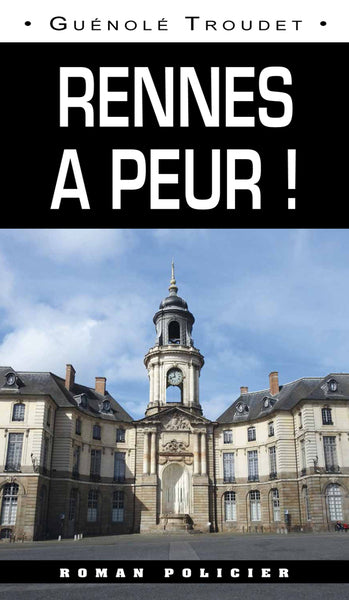 Rennes a peur !