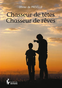 Chasseur de têtes, chasseur de rêves