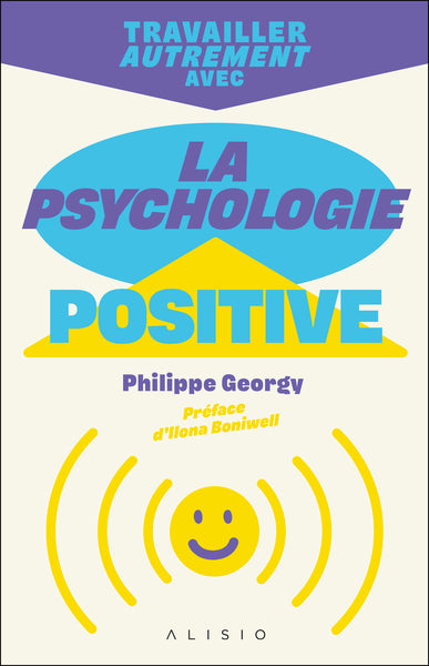 Travailler autrement avec la psychologie positive