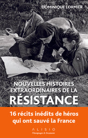 Nouvelles histoires extraordinaires de la Résistance