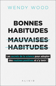 Bonnes habitudes mauvaises habitudes