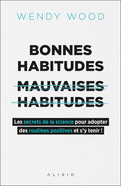 Bonnes habitudes mauvaises habitudes