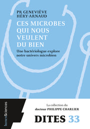 Ces microbes qui nous veulent du bien