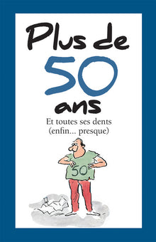 Plus de 50 ans