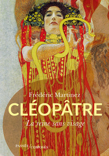 Cléopâtre: La reine sans visage