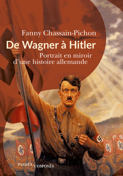 De Wagner à Hitler
