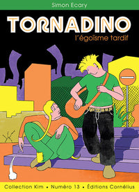 Tornadino - L’égoïsme tardif