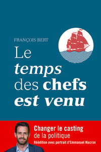 LE TEMPS DES CHEFS EST VENU