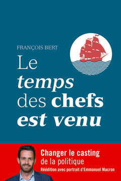 LE TEMPS DES CHEFS EST VENU