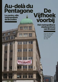 De Vijfhoek voorbij. Au-delà du Pentagone
