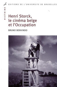 Henri Storck, le cinéma belge sous l'Occupation