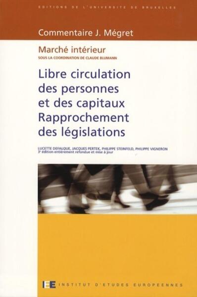 Libre circulation des personnes et des capitaux. Rapprochement des législations